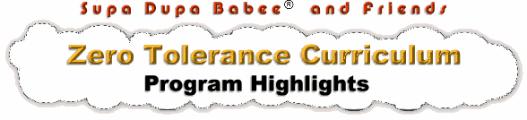 Zero Tolerance Curriculum - Program Highlights